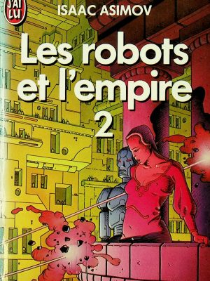 Les robots et l'empire T. 02