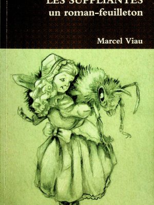 Les suppliantes, un roman-feuilleton