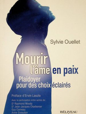 Mourir en paix - Plaidoyer pour des choix éclairés