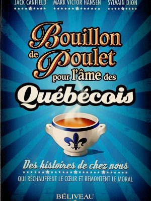 Bouillon de poulet pour l'âme des Québécois