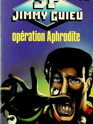 SF JIMMY GUIEU T.17 - Opération Aphrodite