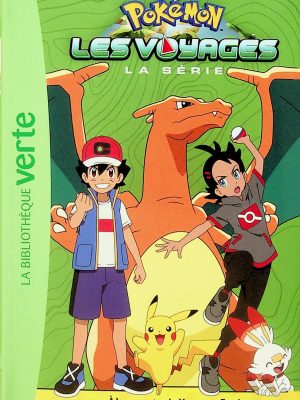 La Bibliothèque verte - Pokémon les voyages, La série T. 06 - À la rencontre du Monarque Tarak