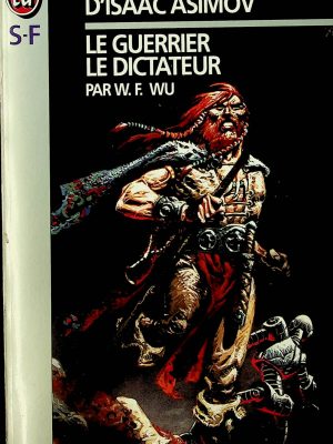 Robots temporels d'Isaac Asimov T.02 - Le Guerrier - Le Dictateur