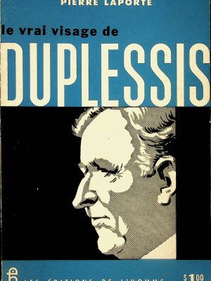 Le vrai visage de Duplessis