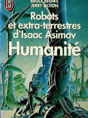 Robots et extra-terrestres d'Isaac Asimov - Humanité