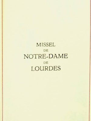Missel de Notre-Dame des Lourdes