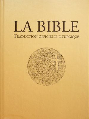La Bible - Traduction officielle liturgique