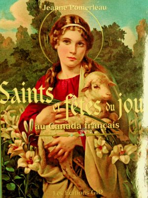 Saints et fêtes du jour au Canada français