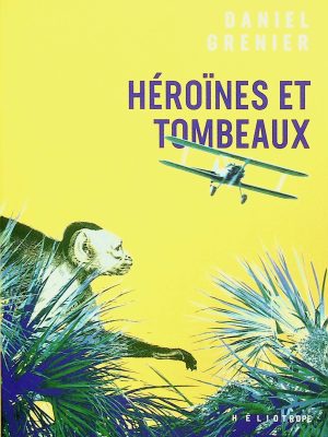 Héroïnes et tombeaux