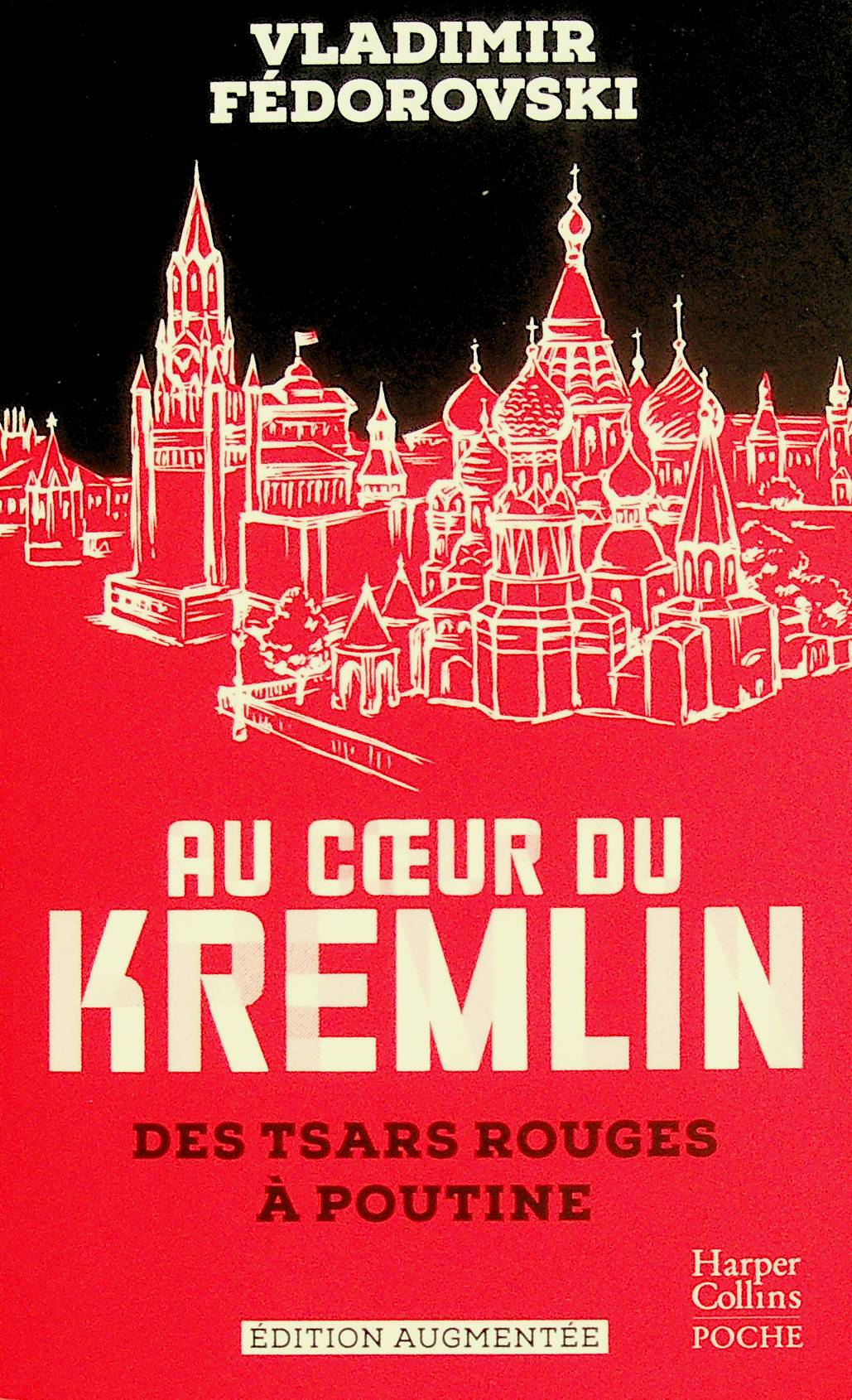 Ordilivres - Au cœur du Kremlin: Des tsars rouge à poutine